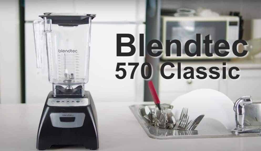 Blendtec Classic 570 Reviews