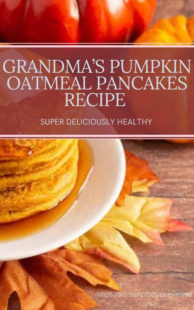 Healthy Pumpkin Oatmeal Pancakes Recipe