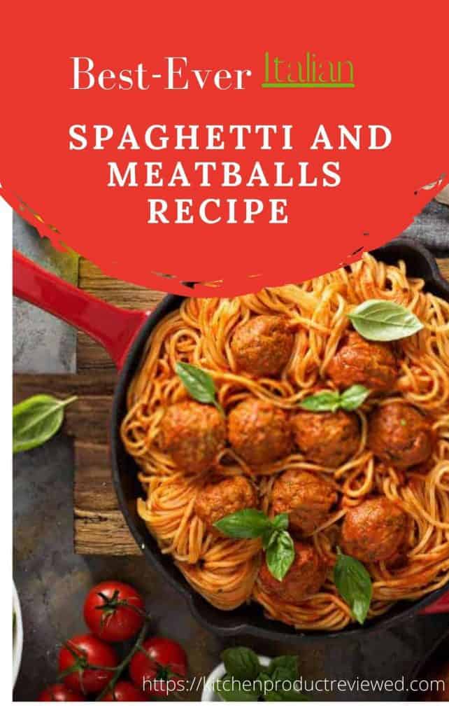 Best Ever Italian Spaghetti And Meatballs Recipe Super Easy And Yummy