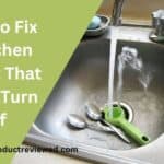 How To Fix A Kitchen Faucet That Won't Turn Off